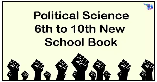 Political Science 6th to 10th New School book Topic Wise Notes (English Medium)