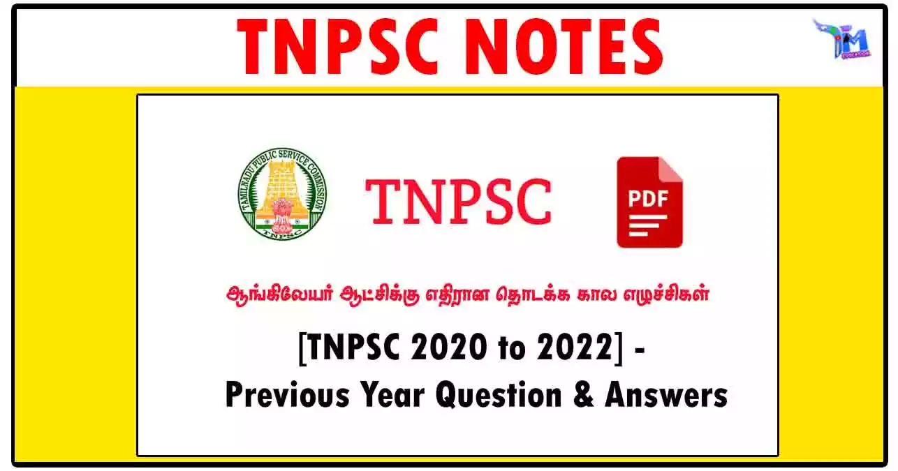 ஆங்கிலேயர் ஆட்சிக்கு எதிரான தொடக்க கால எழுச்சிகள் [TNPSC 2020 to 2022] - Previous Year Question & Answers