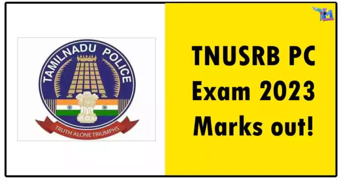 TNUSRB PC Exam 2023 Marks out!