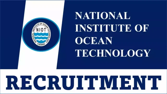 சென்னை NIOT நிறுவனத்தில் Technician–Gr. A, Scientific Assistant-Gr.A, Scientific Assistant-Gr.B / Technical Officer பணிகளுக்கு காலியிடங்கள்