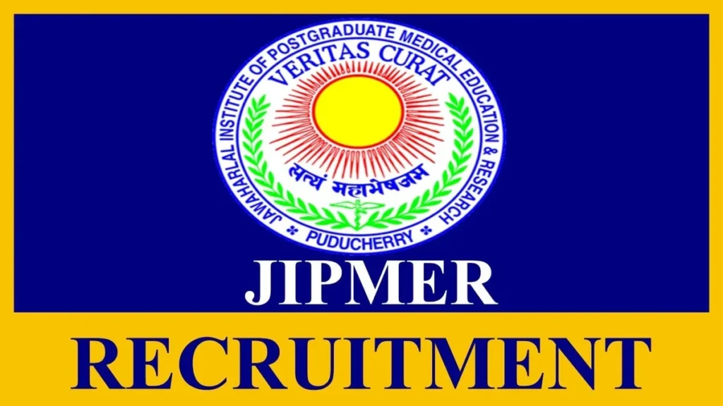 JIPMER நிறுவனத்தில் பல்வேறு புதிய வேலைவாய்ப்பு அறிவிப்புகள் வெளியீடு 2024