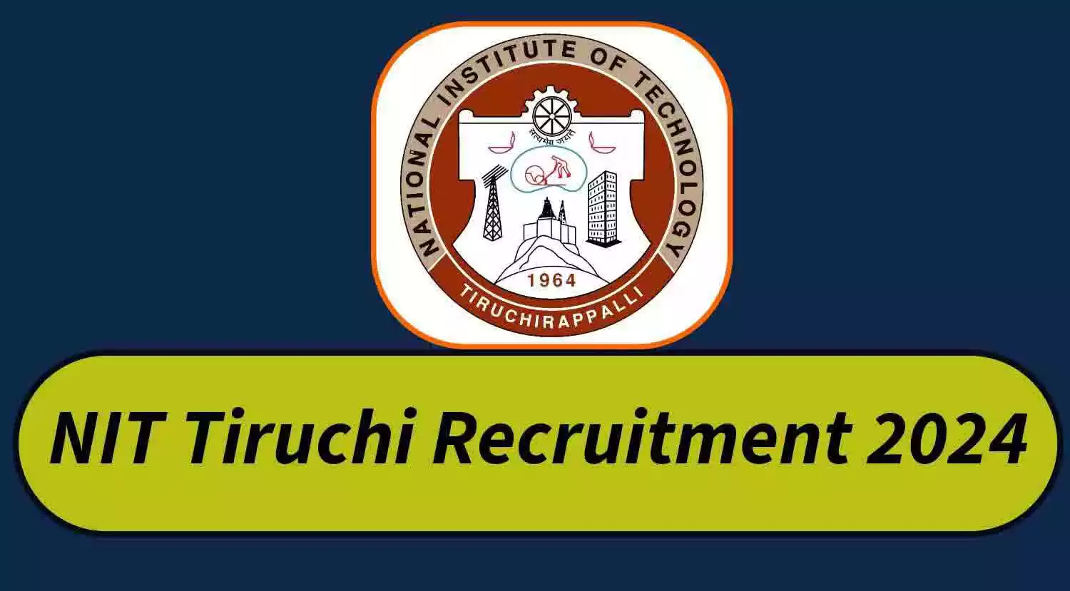 2024ல் National Institute of Technology Tiruchirappalli வேலைவாய்ப்பு: JRF / Project Associate காலி பணியிடங்கள் நிரப்பப்படவுள்ளன - B.E. / B.Tech / M.E. / M.Tech தேர்ச்சி பெற்றவர்கள் விண்ணப்பிக்கலாம் | ரூ.31,000 வரை சம்பளம்