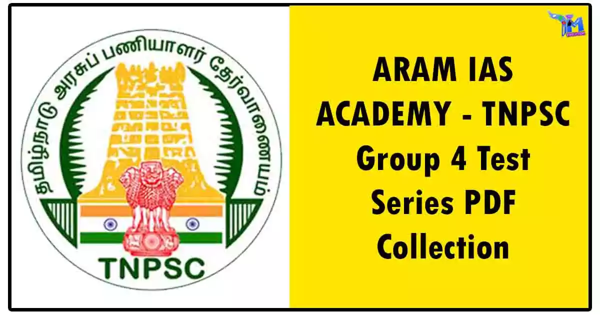ARAM IAS ACADEMY - TNPSC Group 4 Test Series PDF Collection