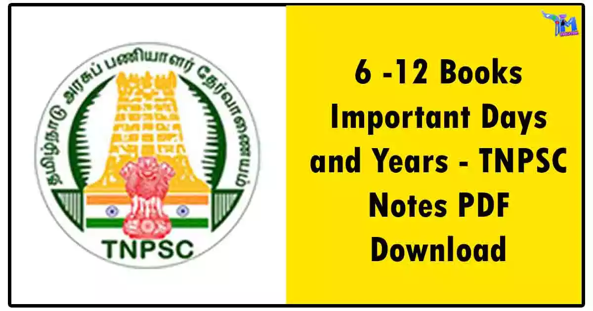 6 -12 Books Important Days and Years - TNPSC Notes PDF Download