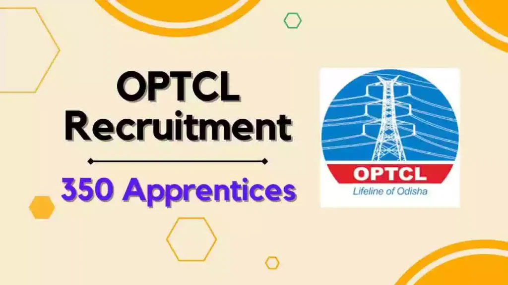 Odisha Power Transmission Corporation Limited (OPTCL) Graduate Engineering Apprentices, Diploma Technician Apprentices, Graduate Non Engineering Apprentices, ITI Trade Apprentices பணிகளுக்கு காலியிடங்கள்