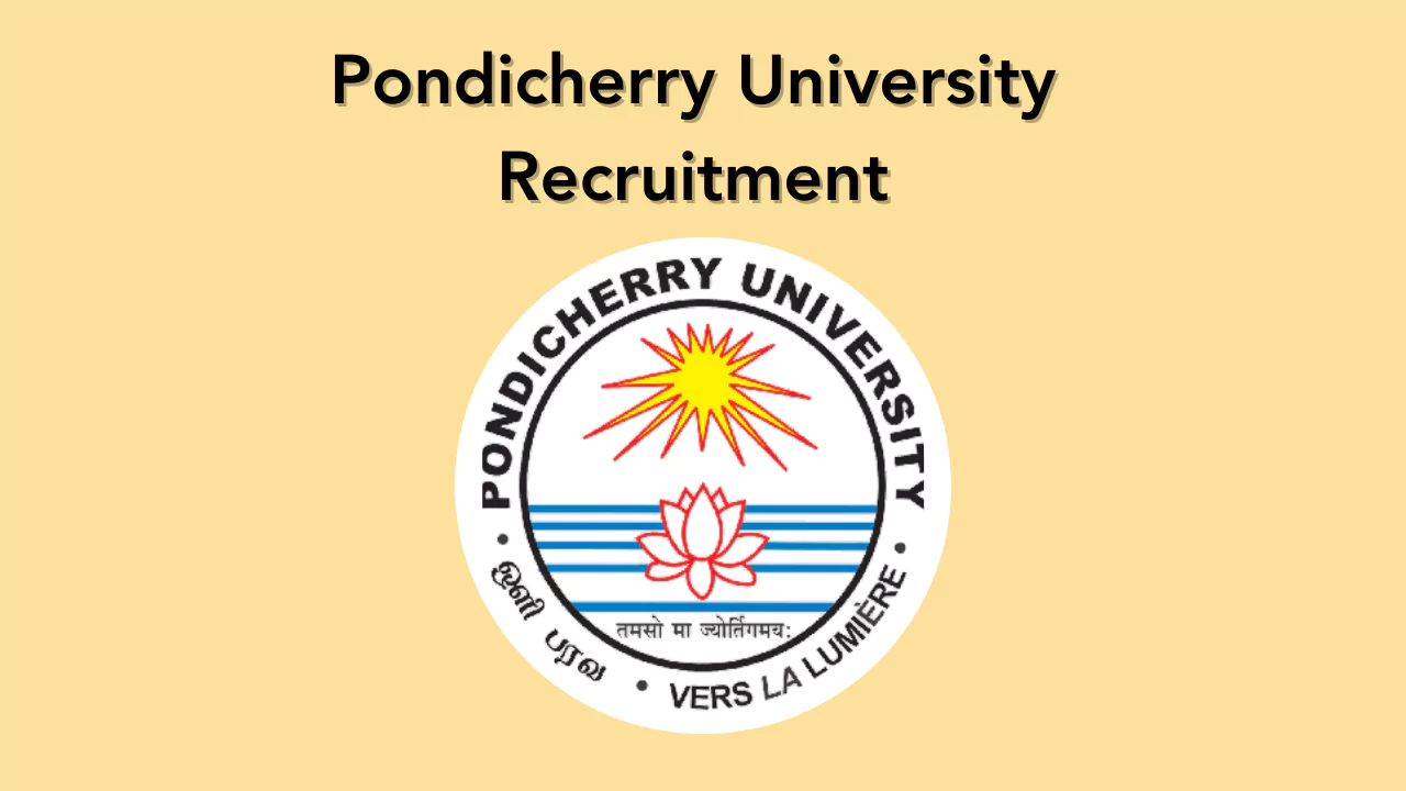 Pondicherry University வேலைவாய்ப்பு: Research Associate, Research Assistant, Field Investigator காலி பணியிடங்கள் நிரப்பப்படவுள்ளன - M.Ed / PhD / NET தேர்ச்சி பெற்றவர்கள் விண்ணப்பிக்கலாம் | ரூ.28,000 வரை சம்பளம்