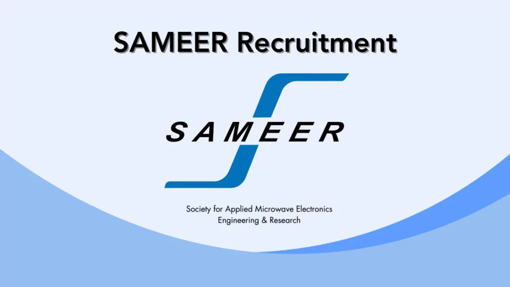 SAMEER வேலைவாய்ப்பு: Project Assistant மற்றும் Research Scientist காலி பணியிடங்கள் நிரப்பப்படவுள்ளன | ரூ.30,000 வரை சம்பளம்