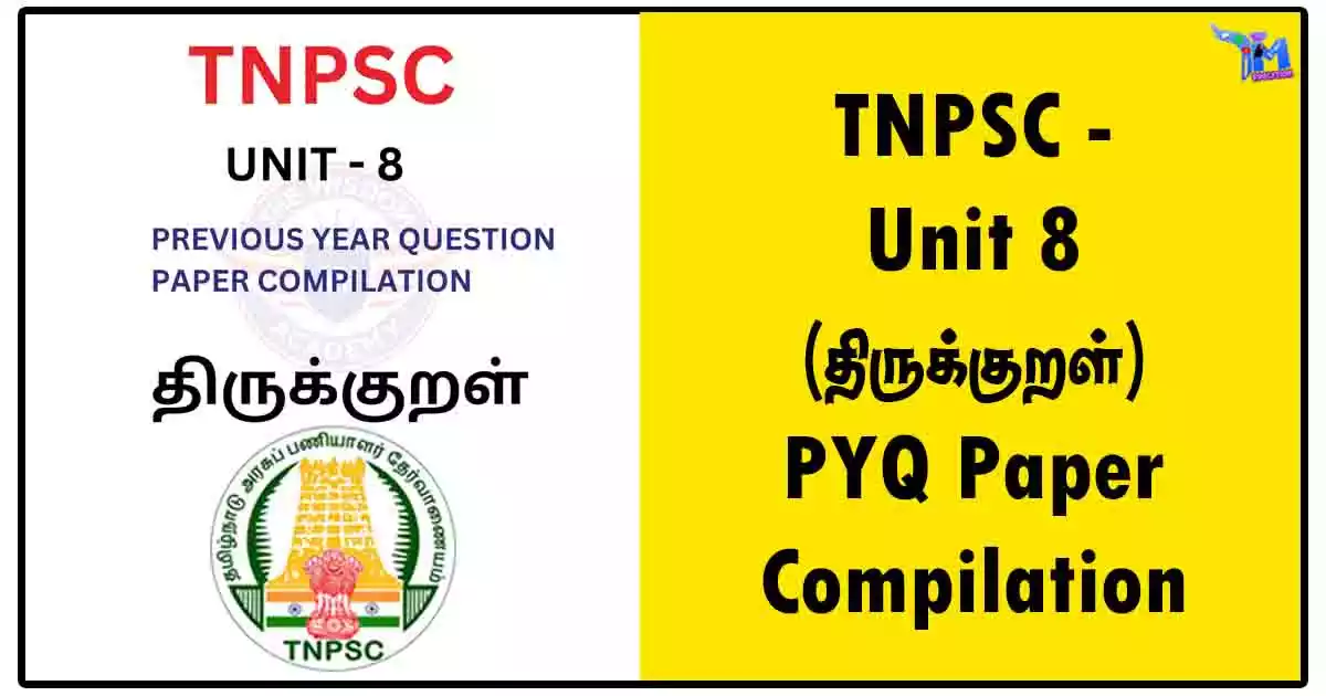 TNPSC - Unit 8 (திருக்குறள்) PYQ Paper Compilation