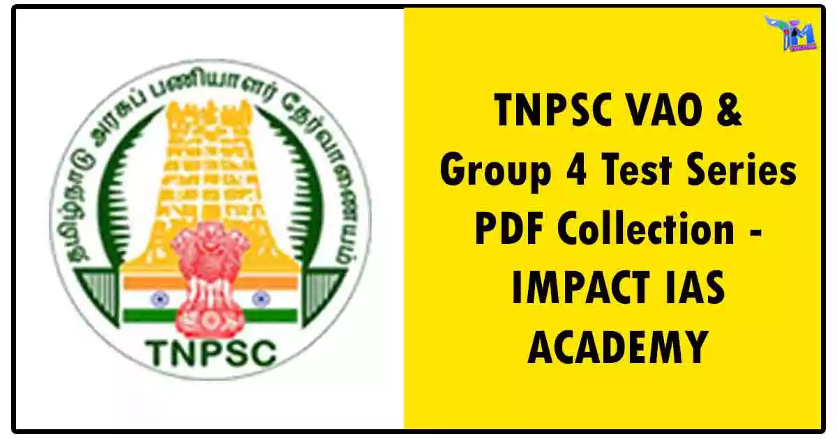 TNPSC VAO & Group 4 Test Series PDF Collection - IMPACT IAS ACADEMY