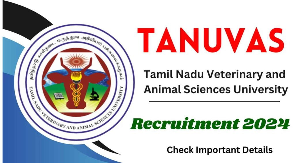 TANUVAS பல்கலைக்கழகத்தில் Veterinary Graduate காலிப்பணியிடங்கள்