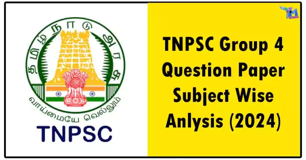 TNPSC Group 4 Question Paper Subject Wise Anlysis (2024)