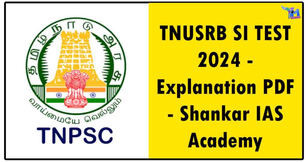 TNUSRB SI TEST 2024 - Explanation PDF - Shankar IAS Academy