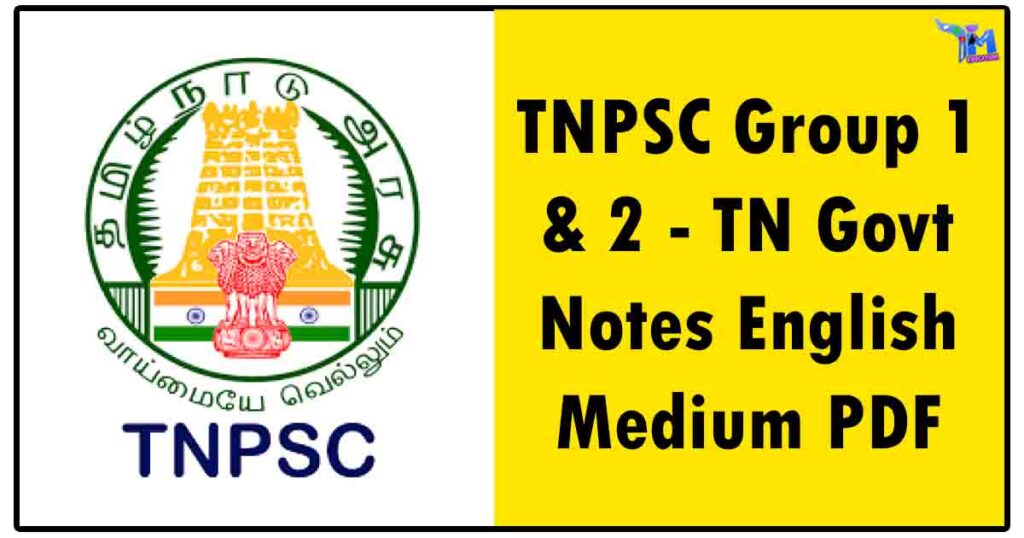 TNPSC Group 1 & 2 - TN Govt Notes English Medium PDF