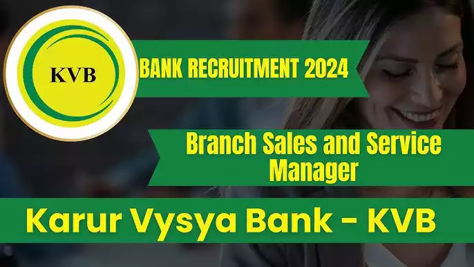 கரூர் வைஸ்யா வங்கி Branch Sales & Service Manager காலிப்பணியிடம்