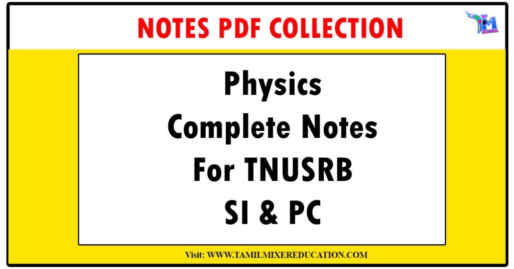 TNUSRB SI மற்றும் PC க்கான இயற்பியல் முழுமையான குறிப்புகள் (PDF Free Download)