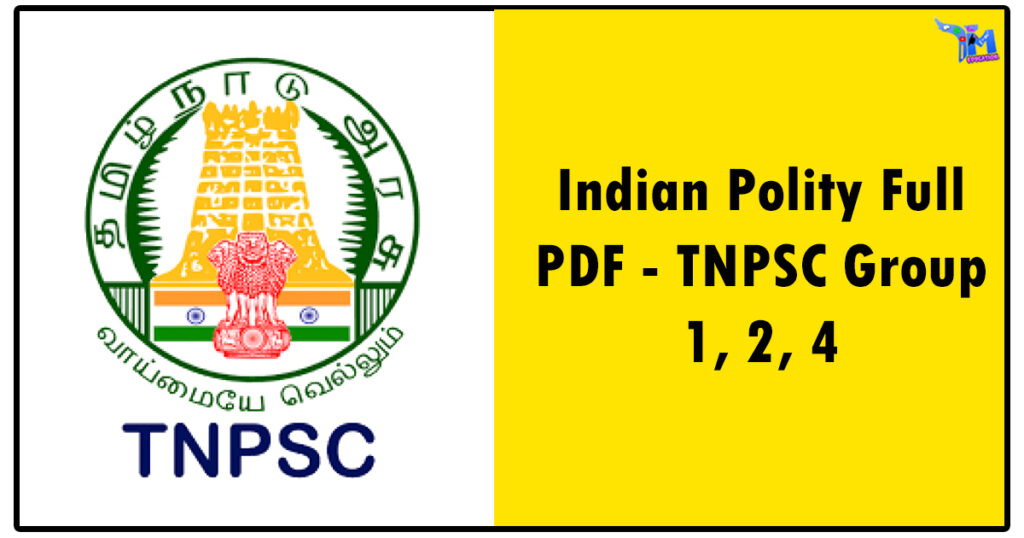 Indian Polity Full PDF - TNPSC Group 1, 2, 4