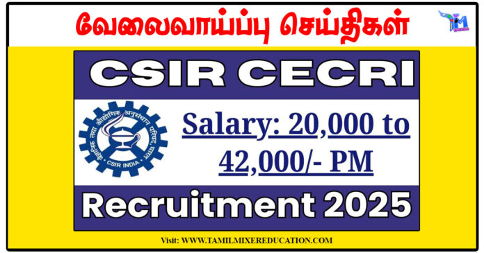 சென்னை மத்திய மின் வேதியியல் ஆய்வு மையம் Project Associate, Project Assistant வேலைவாய்ப்பு 2025